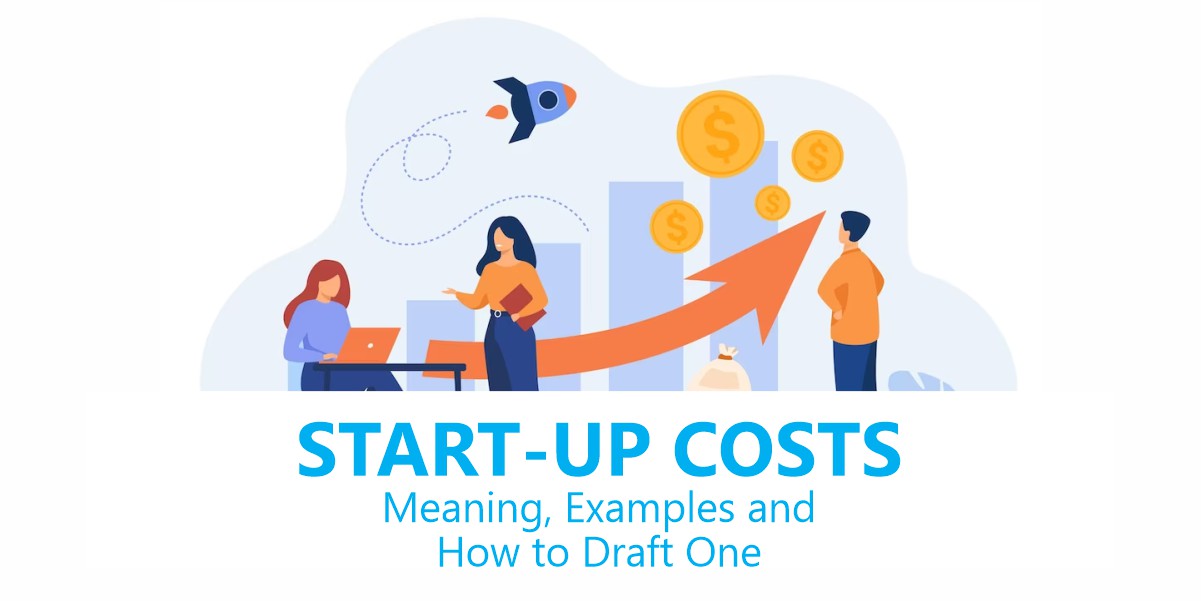 StartUp Costs or Expenses Meaning, Examples & How to Draft